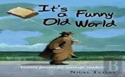 It'S A Funny Old World