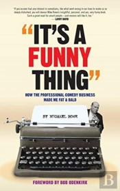 It'S A Funny Thing - How The Professional Comedy Business Made Me Fat & Bald (Hardback)