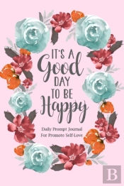 It'S A Good Day To Be Happy