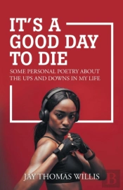 It'S A Good Day To Die: Some Personal Po