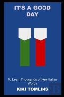 It'S A Good Day To Learn Thousands Of New Italian Words
