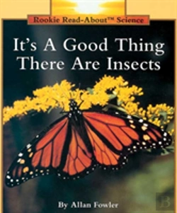 Bertrand.pt - Its A Good Thing There Are Insects