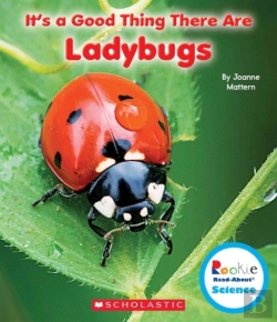 Bertrand.pt - It'S A Good Thing There Are Ladybugs (Rookie Read-About Science: It'S A Good Thing...)