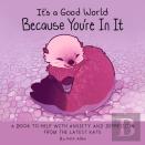 It'S A Good World Because You'Re In It