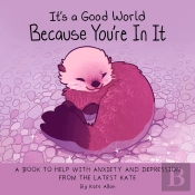 It'S A Good World Because You'Re In It