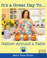 It'S A Great Day To... Gather Around A Table