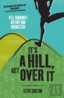 It'S A Hill, Get Over It