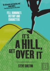 It'S A Hill, Get Over It