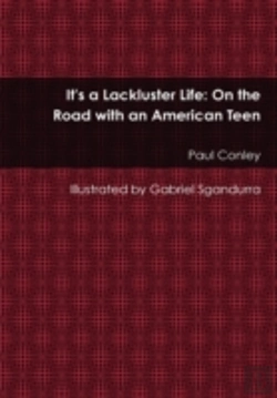 Bertrand.pt - It'S A Lackluster Life: On The Road With An American Teen