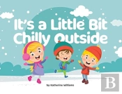 It'S A Little Bit Chilly Outside