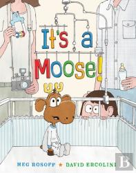 It'S A Moose!
