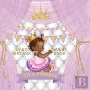 It'S A Princess! Baby Shower Guest Book