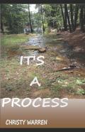 It'S A Process