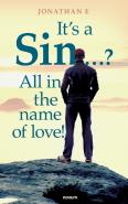 It'S A Sin ...? All In The Name Of Love!