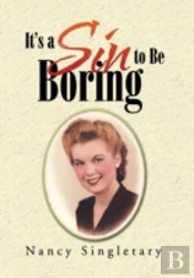 It'S A Sin To Be Boring