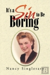 It'S A Sin To Be Boring