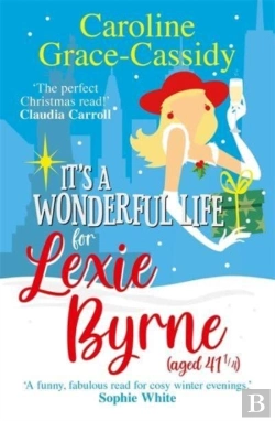 Bertrand.pt - It'S A Wonderful Life For Lexie Byrne (Aged 41 Â¼)