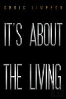 It'S About The Living
