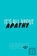 It'S All About Apathy