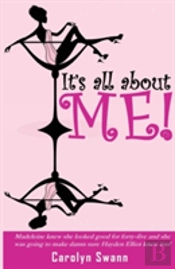 It'S All About Me!