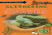 It'S All About... Slithering Snakes