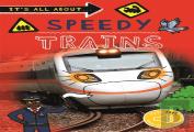 It'S All About... Speedy Trains