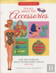 It'S All About The Accessories For The World'S Most Fashionable Dolls, 1959-1972