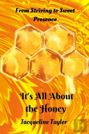 It'S All About The Honey