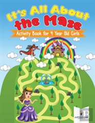 It'S All About The Maze