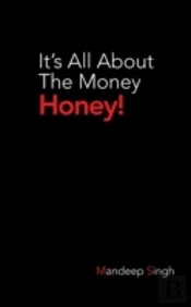 It'S All About The Money Honey!