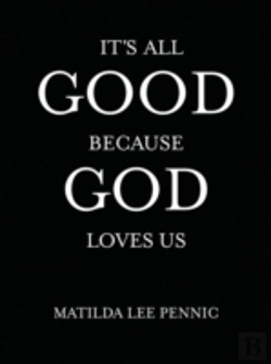 Bertrand.pt - It'S All Good Because God Loves Us