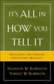 It`S All In How You Tell It Â€“ Preaching Firstâ€“Person Expository Messages