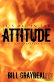 It'S All In The Attitude: I Am I Can The