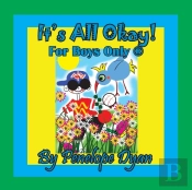 It'S All Okay! For Boys Only