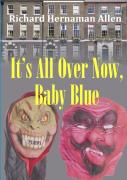 It'S All Over Now, Baby Blue