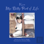 It'S An Itty Bitty Part Of Life