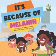 It'S Because Of Melanin