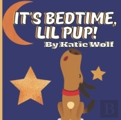 It'S Bedtime, Lil Pup!