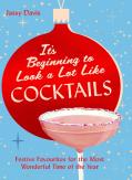 It'S Beginning To Look A Lot Like Cocktails