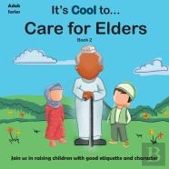 It'S Cool To... Care For Elders