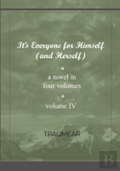 It'S Everyone For Himself (And Herself) Volume Iv