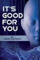 It'S Good For You