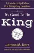 It'S Good To Be King