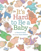 It'S Hard To Be A Baby