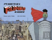 It'S Hard To Be A Filipino In Hebrew