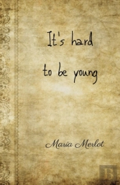 It'S Hard To Be Young 1