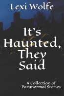 It'S Haunted, They Said