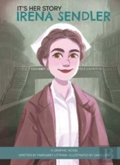 It'S Her Story Irena Sendler A Graphic Novel