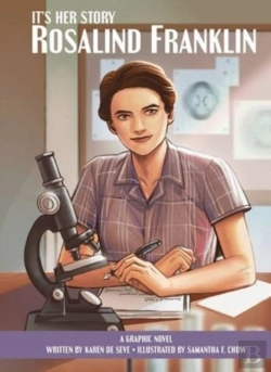 Bertrand.pt - It'S Her Story Rosalind Franklin A Graphic Novel