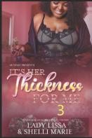 It'S Her Thickness For Me 3